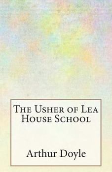 Paperback The Usher of Lea House School Book