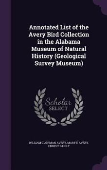 Annotated list of the Avery bird collection in the Alabama Museum of Natural History