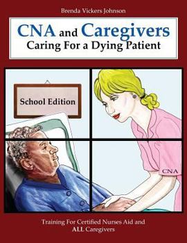 CNA and Caregivers Caring for a Dying Patient-School Edition