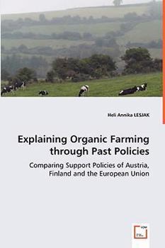 Explaining Organic Farming Through Past Policies - Comparing Support Policies of Austria, Finland and the European Union