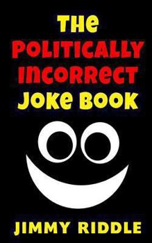 Paperback The Politically Incorrect Joke Book