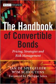 Hardcover The Handbook of Convertible Bonds: Pricing, Strategies and Risk Management Book