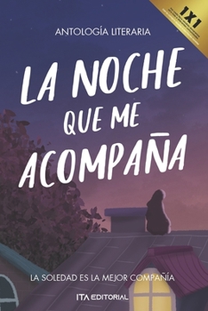 Paperback La noche que me acompaña: La soledad es la mejor compañía [Spanish] Book
