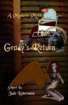 A Modern Myth: Grady's Return - Book #2 of the A Modern Myth