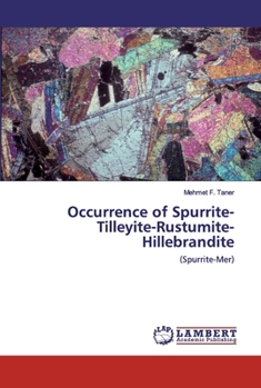 Paperback Occurrence of Spurrite-Tilleyite-Rustumite-Hillebrandite Book