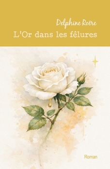 Paperback L'Or dans les fêlures [French] Book