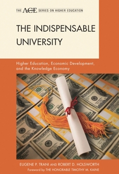 Paperback Indispensable University: Higher Education, Economic Development, and the Knowledge Economy Book