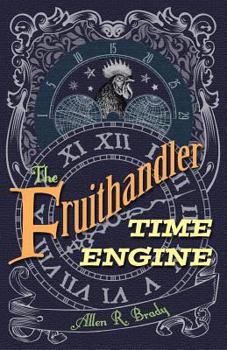 Paperback The Fruithandler Time Engine Book