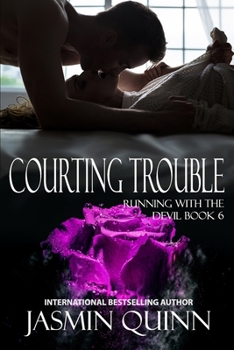 Courting Trouble: Running with the Devil Book 6 - Book #6 of the Running with the Devil