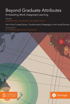 Paperback Beyond Graduate Attributes: Embedding Work Integrated Learning Book