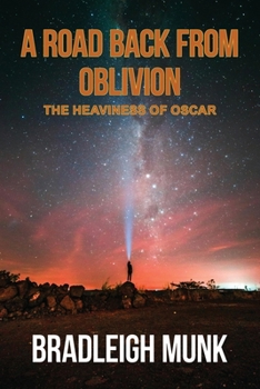 A Road Back from Oblivion: The Heaviness of Oscar