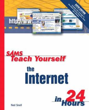 Teach Yourself the Internet in 24 Hours - Book  of the Sams Teach Yourself Series