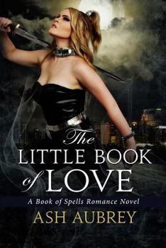 The Little Book of Love: A book of Spells Romance Novel