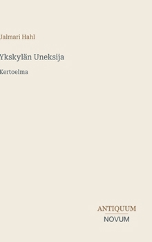Ykskylän Uneksija: Kertoelma