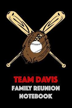 Paperback Team Davis Family Reunion Notebook: Guest Book for Family Assemblies, Homecoming Celebrations and Get Togethers Book