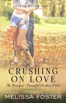 Paperback Crushing on Love (The Bradens at Peaceful Harbor): Shannon Braden Book