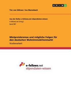 Paperback Mietpreisbremse und mögliche Folgen für den deutschen Wohnimmobilienmarkt [German] Book