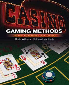 Paperback Casino Gaming Methods: Games, Probabilities, and Controls Book