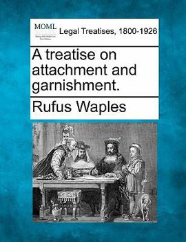 Paperback A treatise on attachment and garnishment. Book