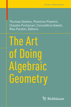 Hardcover The Art of Doing Algebraic Geometry Book