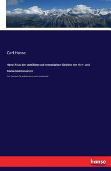 Paperback Hand-Atlas der sensiblen und motorischen Gebiete der Hirn- und Rückenmarksnerven: Zum Gebrauch für praktische Ärzte und Studierende [German] Book