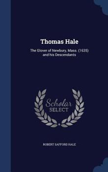Thomas Hale: The Glover of Newbury, Mass. (1635) and His Descendants
