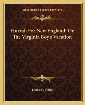 Paperback Hurrah For New England! Or The Virginia Boy's Vacation Book