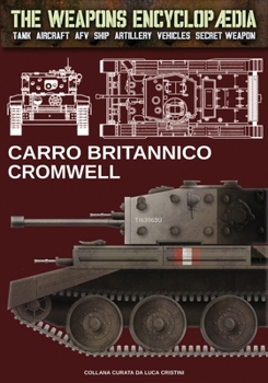 Carro britannico Cromwell (The Weapons Encyclopaedia) (Italian Edition)