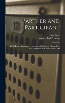 Hardcover Partner and Participant: Oral History Transcript: University of California Chancellor's and President's Wife, 1984-1995 / 200 Book