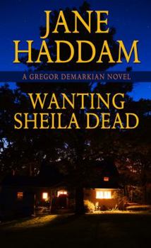Wanting Sheila Dead - Book #25 of the Gregor Demarkian