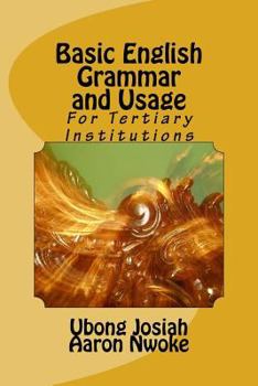 Paperback Basic English Grammar and Usage: For Tertiary Institutions Book