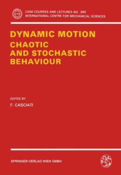 Paperback Dynamic Motion: Chaotic and Stochastic Behaviour Book