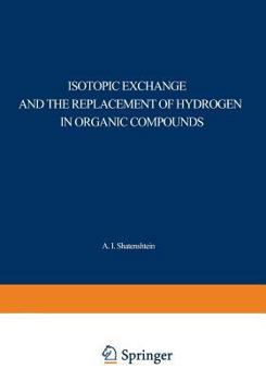 Paperback Isotopic Exchange and the Replacement of Hydrogen in Organic Compounds Book