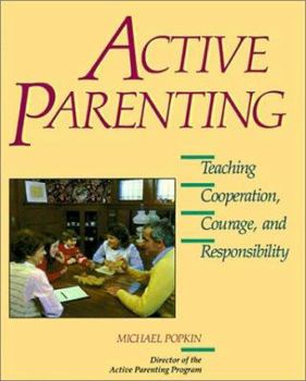 Paperback Active Parenting: Teaching Cooperation, Courage, and Responsibility Book