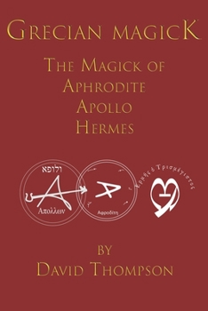 Paperback Grecian Magick: The Magick of Aphrodite, Apollo and Hermes Book