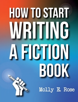 Paperback How To Start Writing A Fiction Book