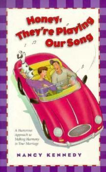 Paperback Honey...They're Playing Our Song: A Humorous Approach to Making Harmony in Your Marriage Book