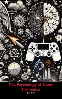 Paperback The Psychology of Game Cosmetics Book