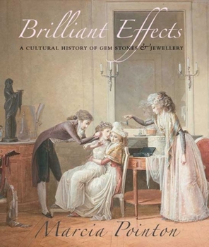 Hardcover Brilliant Effects: A Cultural History of Gem Stones and Jewellery Book