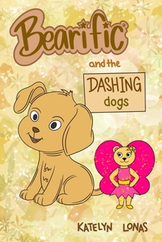 Paperback Bearific(R) and the Dashing Dogs Book