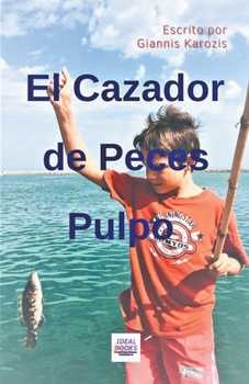 Paperback El Cazador de Peces Pulpo [Spanish] Book