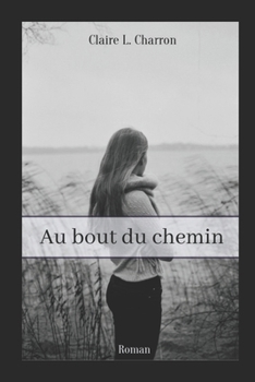 Paperback Au bout du chemin [French] Book