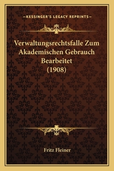 Paperback Verwaltungsrechtsfalle Zum Akademischen Gebrauch Bearbeitet (1908) [German] Book