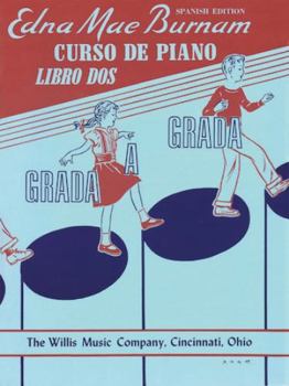 Paperback Step by Step Piano Course: Book 2, Spanish Edition by Edna-Mae Burnam Piano and Keyboard Instruction Method Book with Progressive Lessons, Music Readi Book