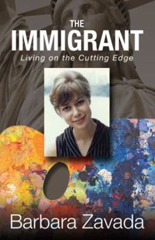 Paperback The Immigrant: Living on the Cutting Edge Book