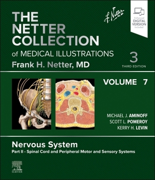 Hardcover The Netter Collection of Medical Illustrations: Nervous System, Volume 7, Part II - Spinal Cord and Peripheral Motor and Sensory Systems Book