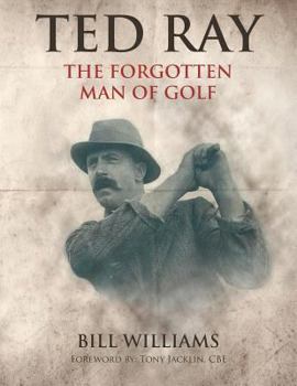 Paperback Ted Ray: The Forgotten Man of Golf Book