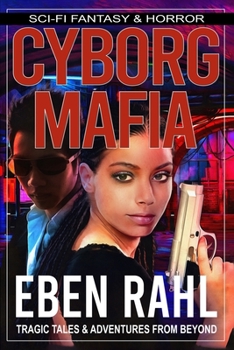 Paperback Cyborg Mafia: A Cyberpunk Thriller (Illustrated Special Edition) Book