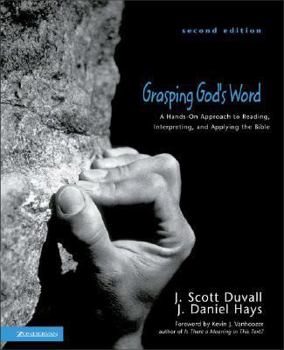 Hardcover Grasping God's Word: A Hands-On Approach to Reading, Interpreting, and Applying the Bible Book