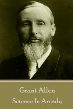 Paperback Grant Allen - Science In Arcady Book